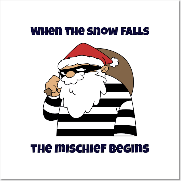 When The Snow Falls, The Mischief Begins Wall Art by Link Central